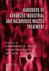 Handbook of Advanced Industrial and Hazardous Wastes Treatment