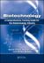 Biotechnology : A Comprehensive Training Guide for the Biotechnology Industry