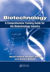 Biotechnology : A Comprehensive Training Guide for the Biotechnology Industry