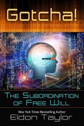 Gotcha! : The Subordination of Free Will