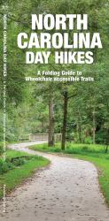 North Carolina Day Hikes : A Folding Guide to Wheelchair Accessible Trails