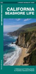 California Seashore Life : A Waterproof Folding Guide to Familiar Animals and Plants