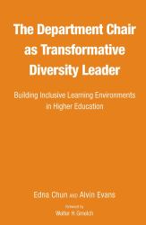 The Department Chair As Transformative Diversity Leader : Building Inclusive Learning Environments in Higher Education