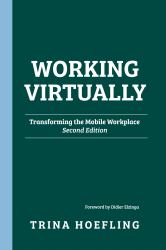 Working Virtually : Transforming the Mobile Workplace