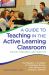 A Guide to Teaching in the Active Learning Classroom : History, Research, and Practice