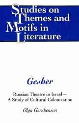 Gesher : Russian Theatre in Israel - a Study of Cultural Colonization