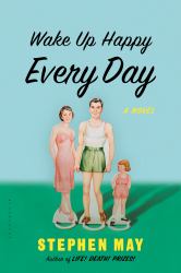 Wake up Happy Every Day : A Novel