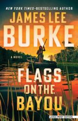 Flags on the Bayou : A Novel