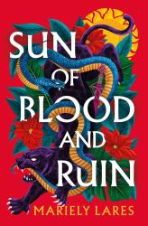 Sun of Blood and Ruin : A Novel