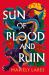 Sun of Blood and Ruin : A Novel