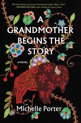 A Grandmother Begins the Story : A Novel