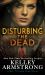 Disturbing the Dead : A Rip Through Time Novel