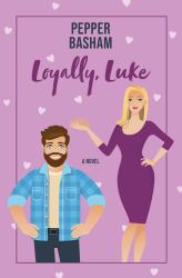 Loyally, Luke : A Novel