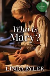 Who Is Mary? : An Amish Romance