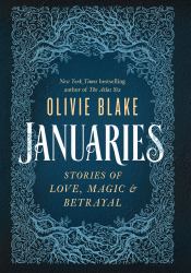 Januaries : Stories of Love, Magic, and Betrayal