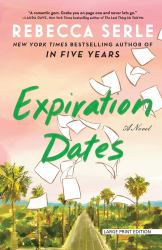 Expiration Dates : A Novel