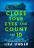 Close Your Eyes and Count To 10 : A Novel