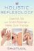 Holistic Reflexology : Essential Oils and Crystal Massage in Reflex Zone Therapy