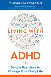 Living with ADHD : Simple Exercises to Change Your Daily Life