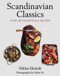 Scandinavian Classics : Over 100 Traditional Recipes