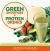 Green Smoothies and Protein Drinks : More Than 50 Recipes to Get Fit, Lose Weight, and Look Great