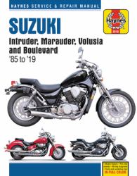 Suzuki Intruder, Marauder, Volusia and Boulevard Haynes Service and Repair Manual : 1985 To 2019