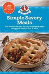 Simple Savory Meals : Our Favorite for Easy-to-Prepare Meals Using Your Favorite Cuts of Meat