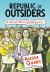 Republic of Outsiders : The Power of Amateurs, Dreamers, and Rebels