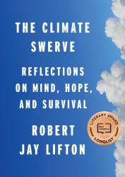 The Climate Swerve : Reflections on Mind, Hope, and Survival