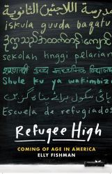 Refugee High : Coming of Age in America