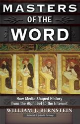 Masters of the Word : How Media Shaped History