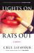 Lights on, Rats Out : A Memoir