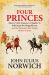 Four Princes : Henry VIII, Francis I, Charles V, Suleiman the Magnificent and the Obsessions That Forged Modern Europe