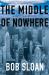 The Middle of Nowhere : A Lenny Bliss Mystery