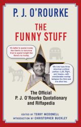 The Funny Stuff : The Official P. J. o'Rourke Quotationary and Riffapedia