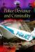 Police Deviance and Criminality : Managing Integrity and Accountability