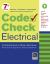 Code Check Electrical : An Illustrated Guide to Wiring a Safe House