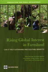 Rising Global Interest in Farmland : Can It Yield Sustainable and Equitable Benefits?