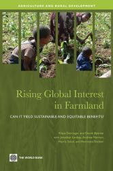 Rising Global Interest in Farmland : Can It Yield Sustainable and Equitable Benefits?