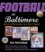 Football in Baltimore : History and Memorabilia from Colts to Ravens