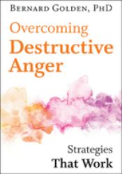 Overcoming Destructive Anger : Strategies That Work