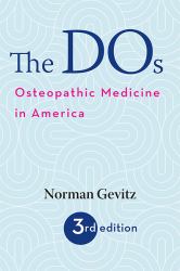 The DOS : Osteopathic Medicine in America