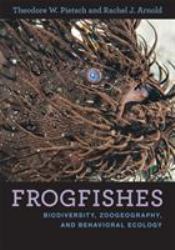 Frogfishes : Biodiversity, Zoogeography, and Behavioral Ecology