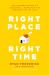 Right Place, Right Time - the Ultimate Guide to Choosing a Home for the Second Half of Life