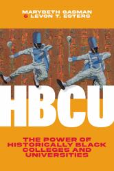 HBCU : The Power of Historically Black Colleges and Universities