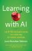 Learning with AI : The K-12 Teacher's Guide to a New Era of Human Learning