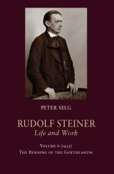 Rudolf Steiner, Life and Work : The Burning of the Goetheanum