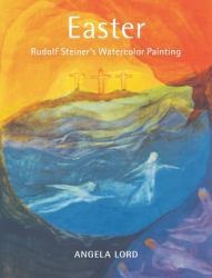 Easter : Rudolf Steiner's Watercolor Painting