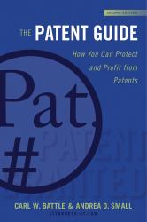 The Patent Guide : How You Can Protect and Profit from Patents (Second Edition)