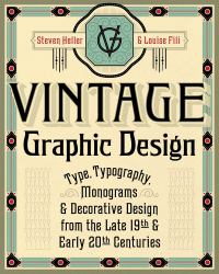 Vintage Graphic Design : Type, Typography, Monograms and Decorative Design from the Late 19th and Early 20th Centuries